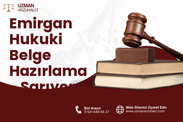 Emirgan Hukuki Belge Hazırlama - Sarıyer