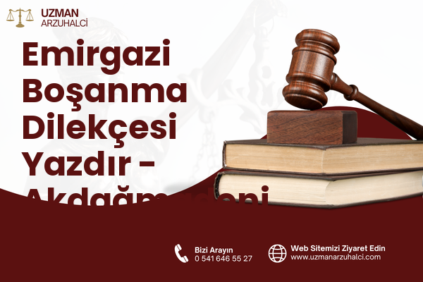 Emirgazi Boşanma Dilekçesi Yazdır - Akdağmadeni