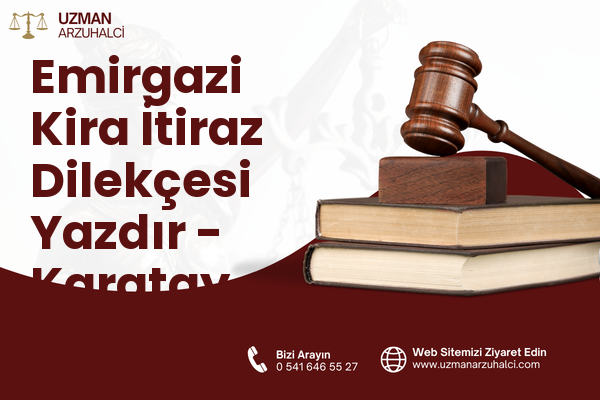 Emirgazi Kira İtiraz Dilekçesi Yazdır - Karatay