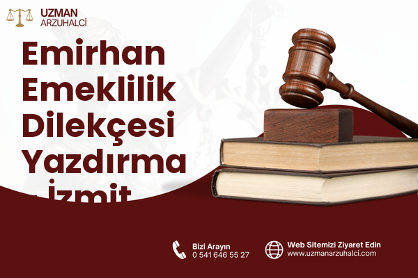 Emirhan Emeklilik Dilekçesi Yazdırma - İzmit