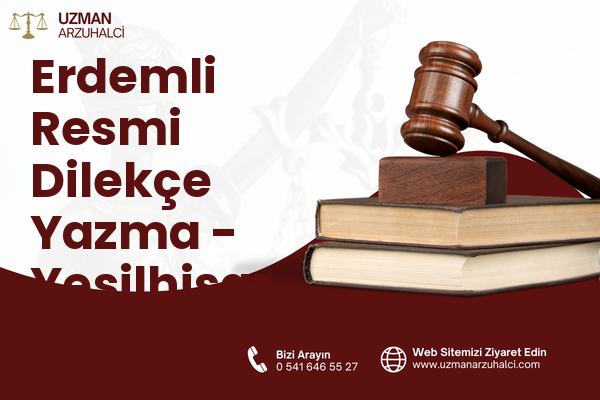 Erdemli Resmi Dilekçe Yazma - Yeşilhisar