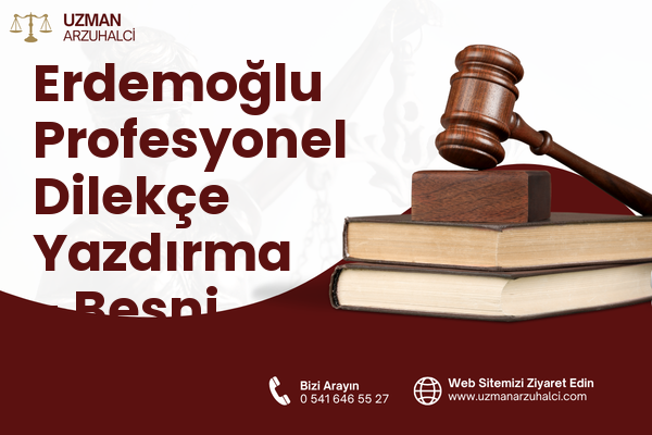 Erdemoğlu Profesyonel Dilekçe Yazdırma - Besni