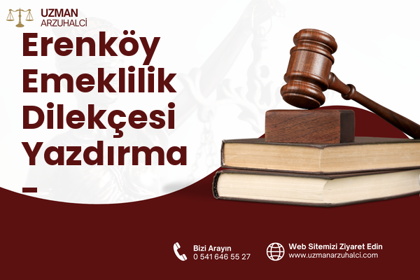 Erenköy Emeklilik Dilekçesi Yazdırma - Selçuklu