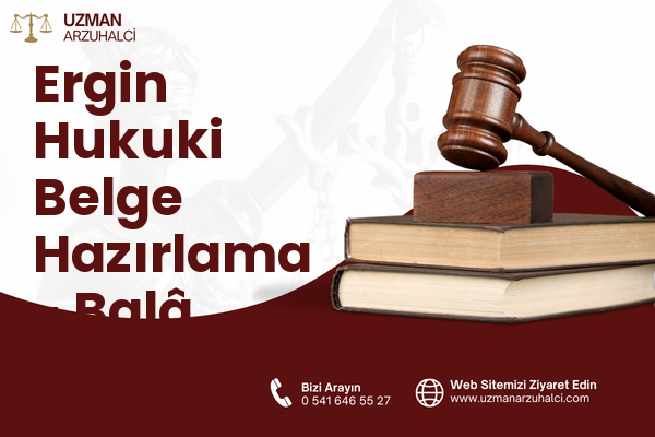 Ergin Hukuki Belge Hazırlama - Balâ