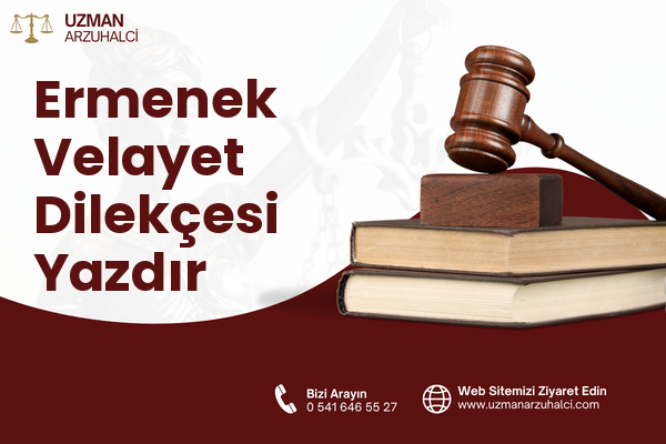 Ermenek Velayet Dilekçesi Yazdır