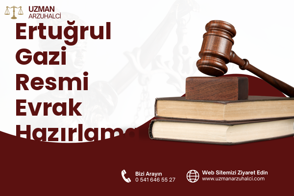 Ertuğrul Gazi Resmi Evrak Hazırlama - Kula