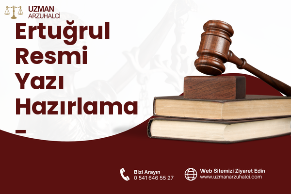 Ertuğrul Resmi Yazı Hazırlama - Bergama