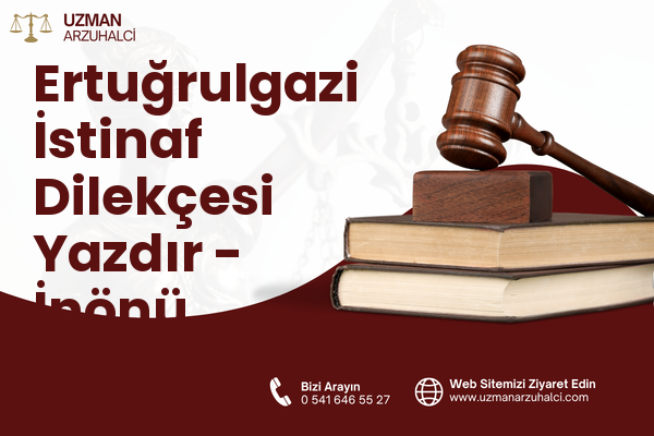 Ertuğrulgazi İstinaf Dilekçesi Yazdır - İnönü