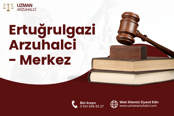 Ertuğrulgazi Arzuhalci - Merkez