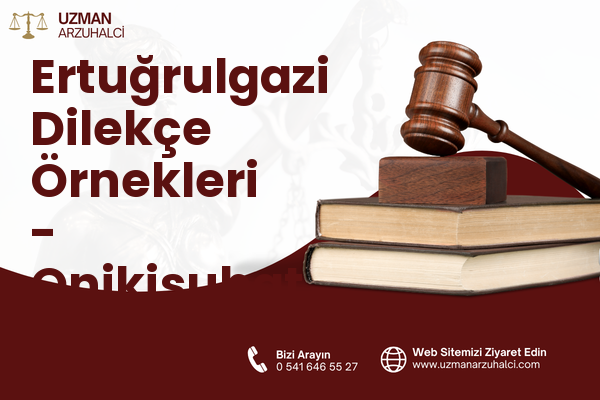 Ertuğrulgazi Dilekçe Örnekleri - Onikişubat