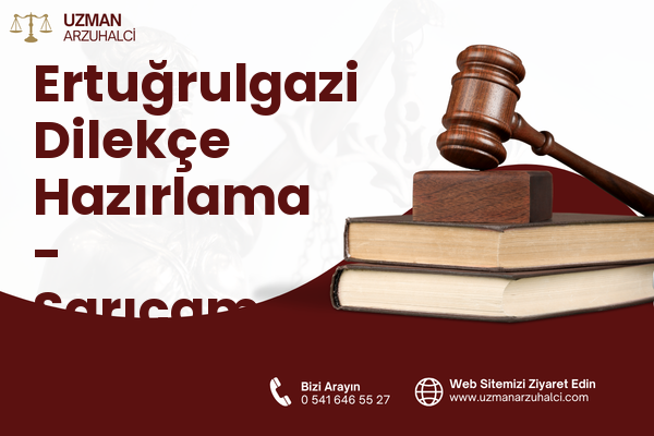 Ertuğrulgazi Dilekçe Hazırlama - Sarıçam