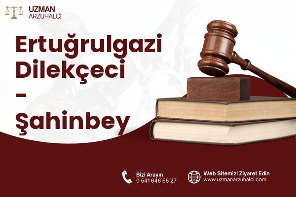 Ertuğrulgazi Dilekçeci - Şahinbey