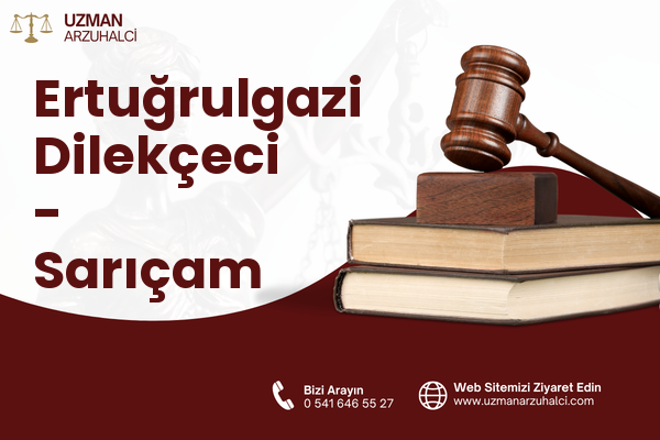 Ertuğrulgazi Dilekçeci - Sarıçam
