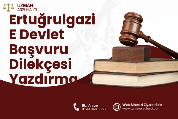 Ertuğrulgazi E Devlet Başvuru Dilekçesi Yazdırma - Sarıçam
