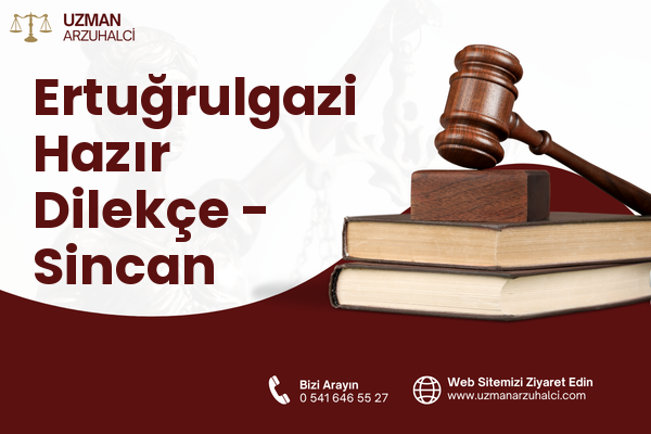 Ertuğrulgazi Hazır Dilekçe - Sincan