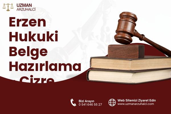 Erzen Hukuki Belge Hazırlama - Cizre