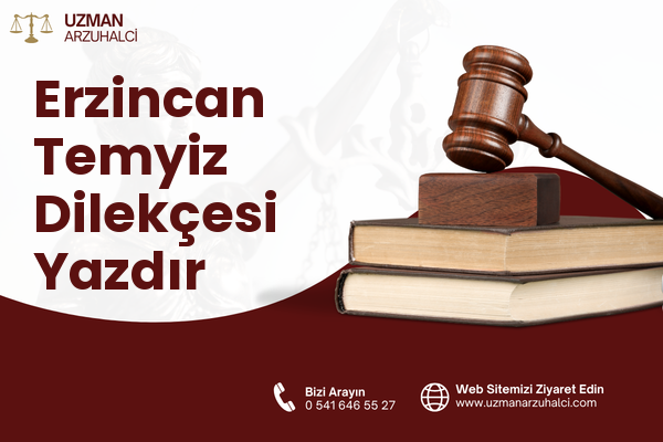 Erzincan Temyiz Dilekçesi Yazdır