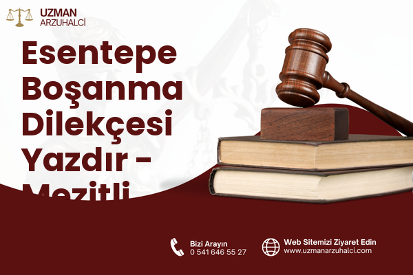 Esentepe Boşanma Dilekçesi Yazdır - Mezitli