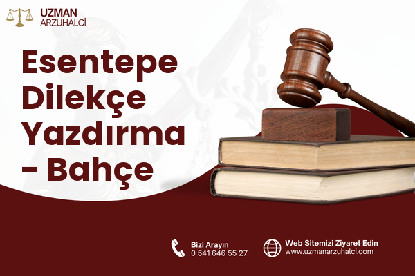 Esentepe Dilekçe Yazdırma - Bahçe