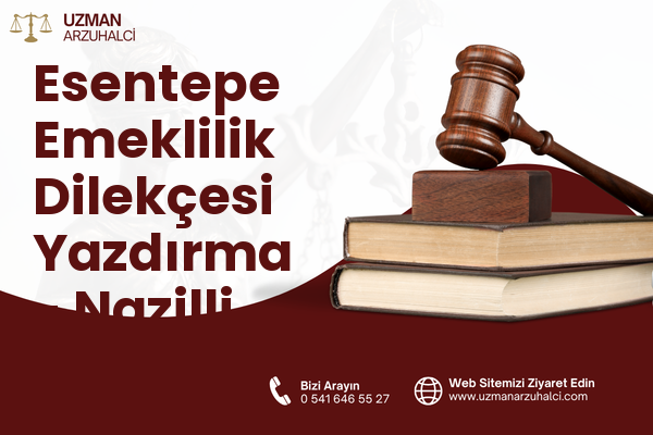 Esentepe Emeklilik Dilekçesi Yazdırma - Nazilli