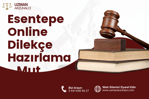 Esentepe Online Dilekçe Hazırlama - Mut