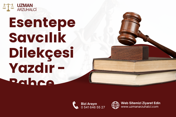 Esentepe Savcılık Dilekçesi Yazdır - Bahçe
