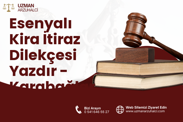 Esenyalı Kira İtiraz Dilekçesi Yazdır - Karabağlar