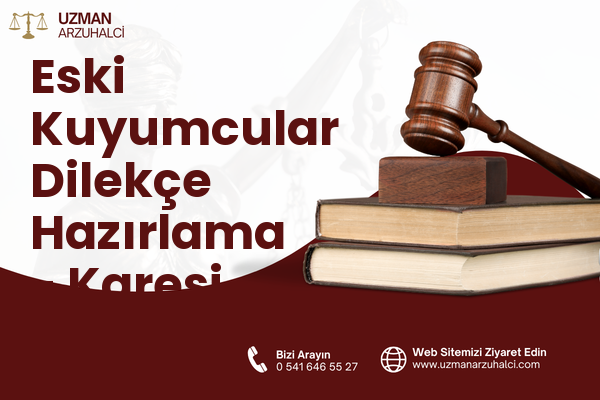 Eski Kuyumcular Dilekçe Hazırlama - Karesi
