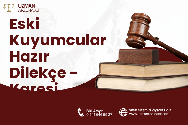 Eski Kuyumcular Hazır Dilekçe - Karesi