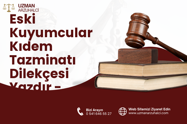 Eski Kuyumcular Kıdem Tazminatı Dilekçesi Yazdır - Karesi