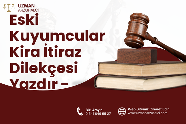 Eski Kuyumcular Kira İtiraz Dilekçesi Yazdır - Karesi