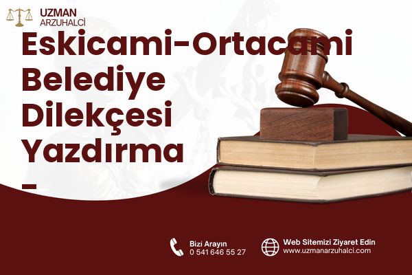 Eskicami-Ortacami Belediye Dilekçesi Yazdırma - Süleymanpaşa