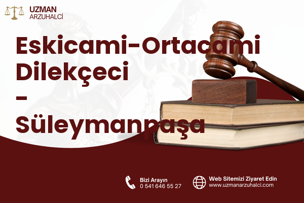 Eskicami-Ortacami Dilekçeci - Süleymanpaşa