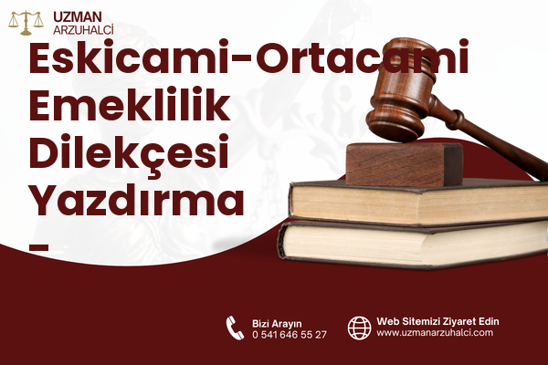 Eskicami-Ortacami Emeklilik Dilekçesi Yazdırma - Süleymanpaşa