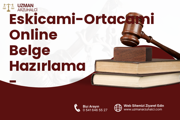 Eskicami-Ortacami Online Belge Hazırlama - Süleymanpaşa