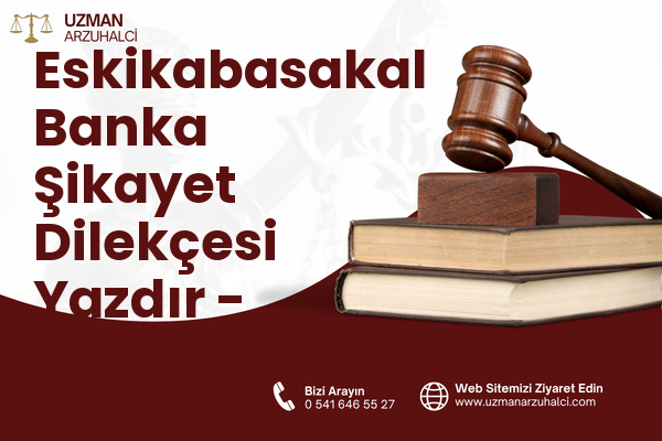 Eskikabasakal Banka Şikayet Dilekçesi Yazdır - Kozan