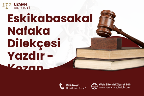 Eskikabasakal Nafaka Dilekçesi Yazdır - Kozan