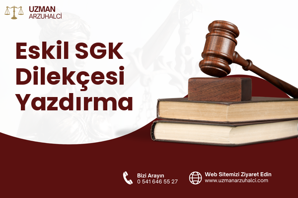 Eskil SGK Dilekçesi Yazdırma