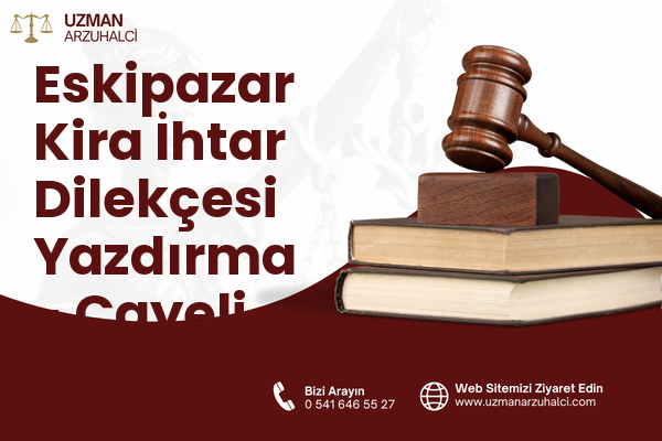 Eskipazar Kira İhtar Dilekçesi Yazdırma - Çayeli