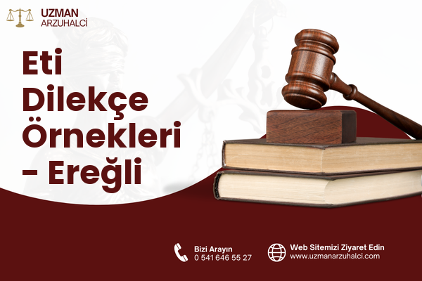 Eti Dilekçe Örnekleri - Ereğli