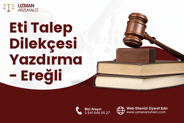Eti Talep Dilekçesi Yazdırma - Ereğli