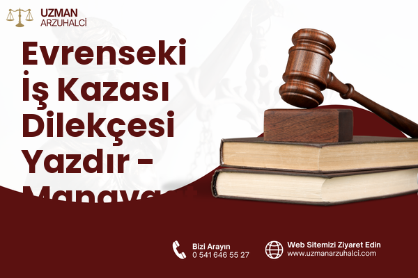 Evrenseki İş Kazası Dilekçesi Yazdır - Manavgat