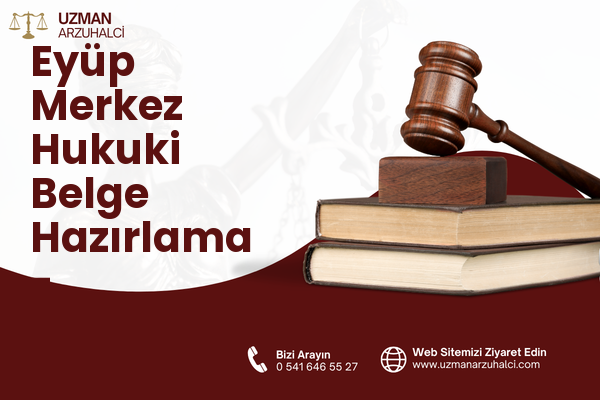 Eyüp Merkez Hukuki Belge Hazırlama - Eyüpsultan