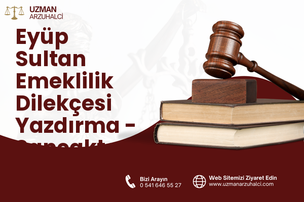 Eyüp Sultan Emeklilik Dilekçesi Yazdırma - Sancaktepe