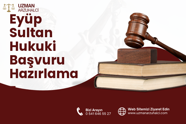 Eyüp Sultan Hukuki Başvuru Hazırlama - Sancaktepe