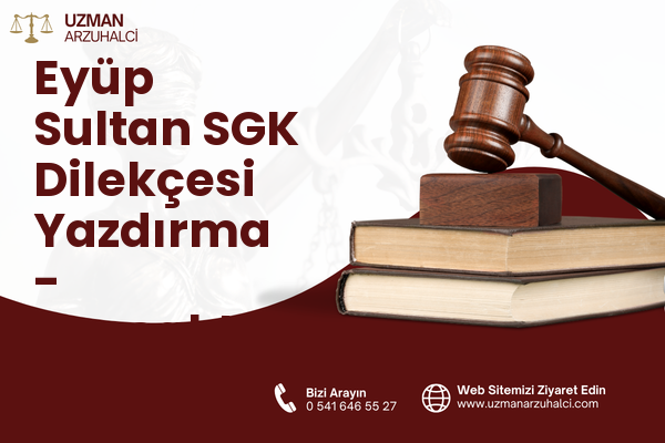 Eyüp Sultan SGK Dilekçesi Yazdırma - Sancaktepe