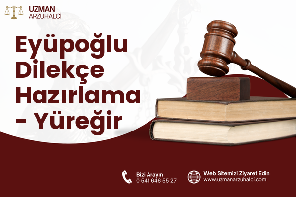 Eyüpoğlu Dilekçe Hazırlama - Yüreğir