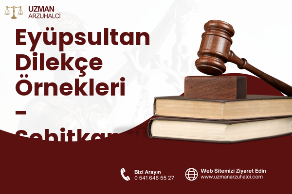 Eyüpsultan Dilekçe Örnekleri - Şehitkamil