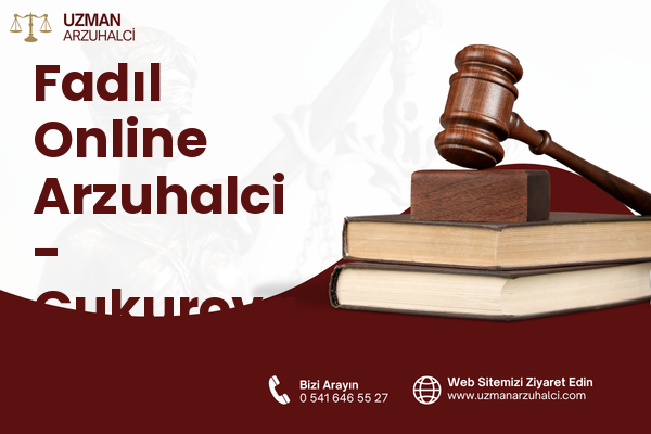 Fadıl Online Arzuhalci - Çukurova