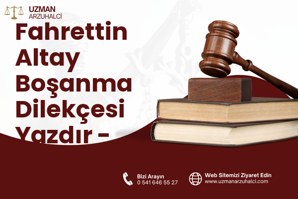 Fahrettin Altay Boşanma Dilekçesi Yazdır - Karabağlar